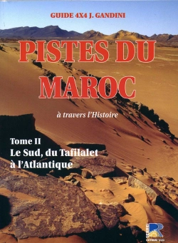 Bertrand.pt - Pistes Du Maroc T.2 ; Le Sud, Du Tafilalet À L'Atlantique