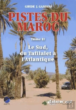 Bertrand.pt - Pistes Du Maroc - Tome 2, Le Sud, Du Tafilalet A L'Atlantique A Travers L'Histoire 4e Edition