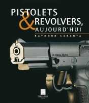 Pistolets Et Revolvers D'Aujourd'Hui
