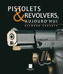 Bertrand.pt - Pistolets Et Revolvers D'Aujourd'Hui