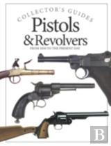 Pistols & Revolvers