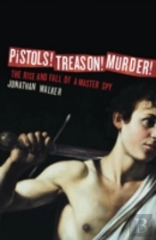 Pistols! Treason! Murder!