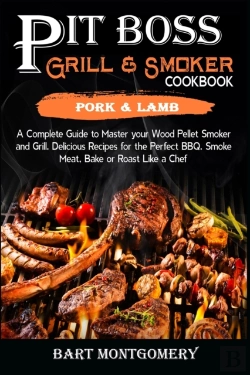 Bertrand.pt - Pit Boss Wood Pellet Grill And Smoker Cookbook - Pork And Lamb