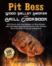 Pit Boss Wood Pellet Smoker And Grill Cookbook