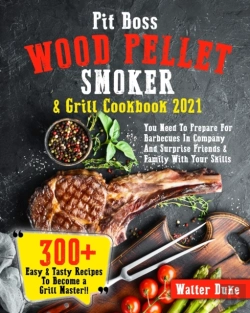 Bertrand.pt - Pit Boss Wood Pellet Smoker & Grill Cookbook 2021