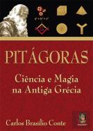 Pitágoras - Ciência e Magia na Antiga Grécia
