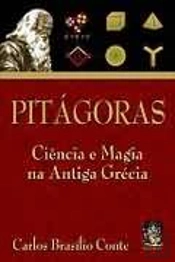 Pitágoras - Ciência e Magia na Antiga Grécia