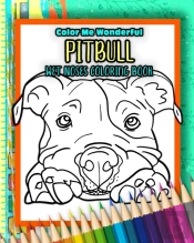 Pitbull Wet Noses Coloring Book