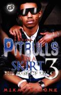 Pitbulls In A Skirt 3 (The Cartel Publications Presents)
