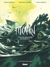 Pitcairn, L'Île Des Révoltés Du Bounty Tome 4