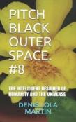 Pitch Black Outer Space. #8