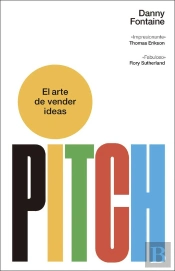 Pitch. El Arte De Vender Ideas