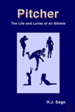 Bertrand.pt - Pitcher: The Life And Loves Of An Athlete