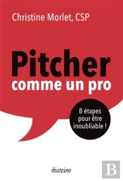 Pitchez ! - 8 Etapes Pour Etre Inoubliable