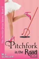 Pitchfork In The Road (The Devilish Divas Series, Book 5)
