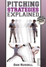 Pitching Strategies Explained