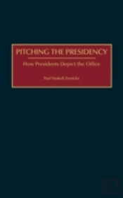 Pitching The Presidency