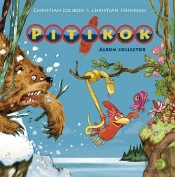 Pitikok : Intégrale Tomes 1 À 4