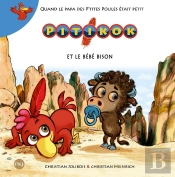 Pitikok Tome 5 : Pititok Et Le Bébé Bison