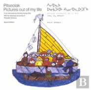 Pitseolak: Pictures Out Of My Life