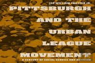 Pittsburgh And The Urban League Movement