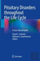Pituitary Disorders Throughout The Life Cycle