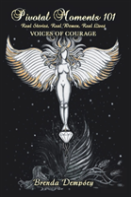 Pivotal Moments 101 Real Stories, Real Women, Real Lives