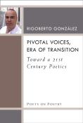 Pivotal Voices, Era Of Transition