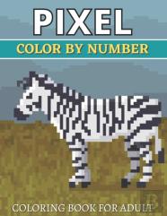 Pixel Color By Number Coloring Book For Adult