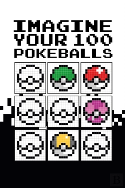 Bertrand.pt - Pixel Imagine Your 100 Pokeballs