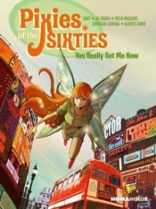 Pixies Of The Sixties: You Really Got Me Now