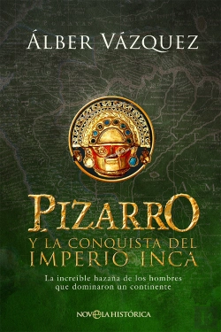 Bertrand.pt - Pizarro Y La Conquista Del Imperio Inca