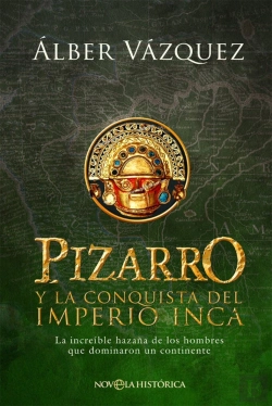 Bertrand.pt - Pizarro Y La Conquista Del Imperio Inca