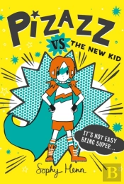 Pizazz Vs. The New Kid