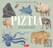 Piztia Maiteak. Egia Harrigarria