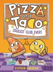 Pizza And Taco: Coolest Club Ever!