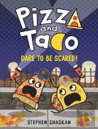 Pizza And Taco: Dare To Be Scared!