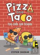 Pizza And Taco: Too Cool For School