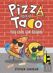 Pizza And Taco: Too Cool For School