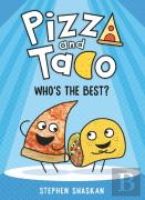 Pizza And Taco: Who'S The Best?