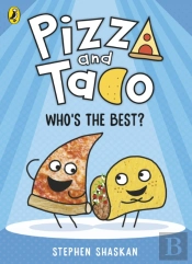 Pizza And Taco: Who'S The Best?