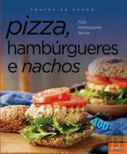 Pizza, Hambúrgueres e Nachos