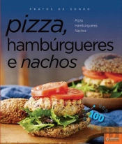 Pizza, Hambúrgueres e Nachos
