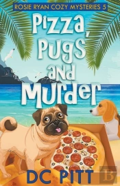 Pizza, Pugs And Murder