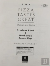 Pizza Tastes Great, The, Dialogs And Stories Text/Workbook Answer Key