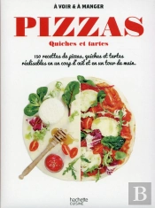 Pizzas, Quiches Et Cakes