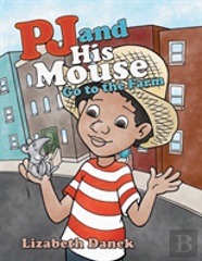 Pj And His Mouse Go To The Farm