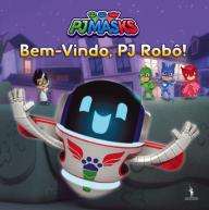 Pj Masks - Bem-Vindo, PJ Robô!