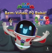 Pj Masks - Bem-Vindo, PJ Robô!