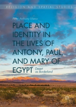Bertrand.pt - Place And Identity In The Lives Of Antony, Paul, And Mary Of Egypt